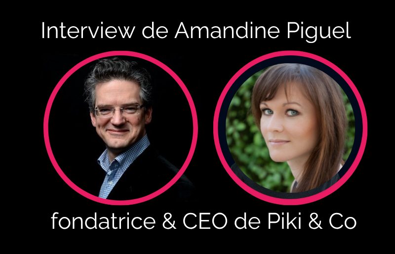 ITW Amandine Piguel, fondatrice et ceo de Piki & Co